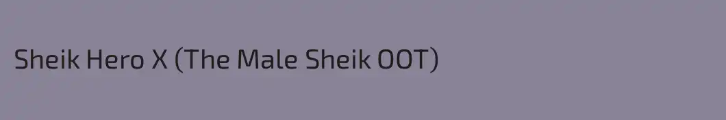 Sheik Hero X (The Male Sheik OOT)